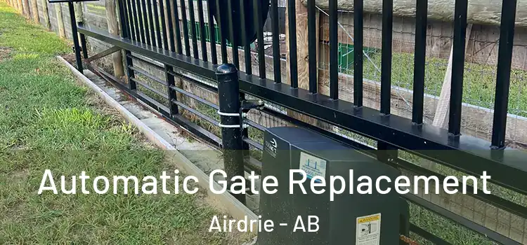  Automatic Gate Replacement Airdrie - AB