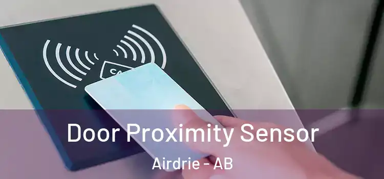  Door Proximity Sensor Airdrie - AB