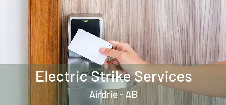  Electric Strike Services Airdrie - AB