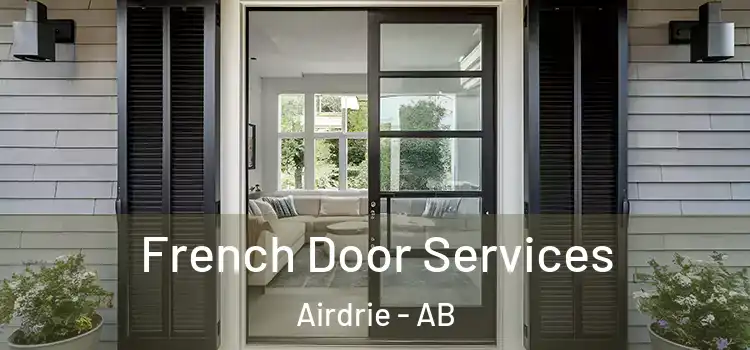  French Door Services Airdrie - AB