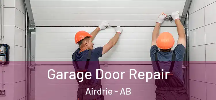  Garage Door Repair Airdrie - AB