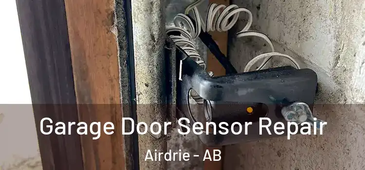  Garage Door Sensor Repair Airdrie - AB