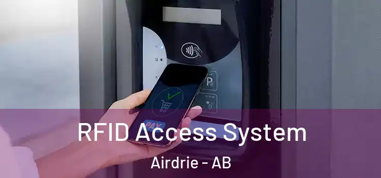  RFID Access System Airdrie - AB
