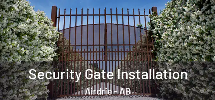  Security Gate Installation Airdrie - AB