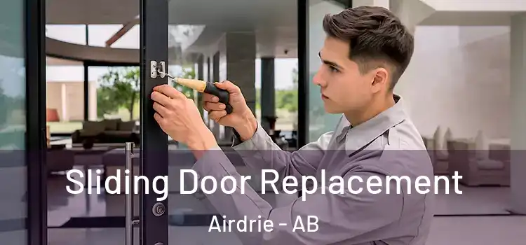  Sliding Door Replacement Airdrie - AB